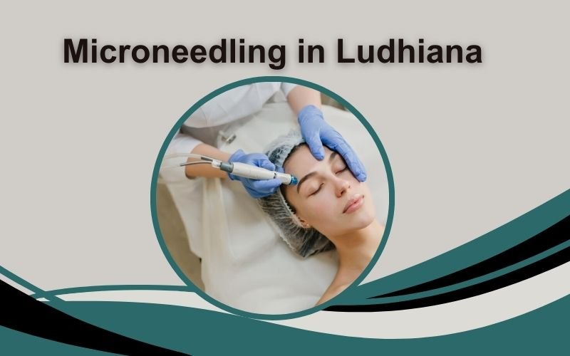 Microneedling in Ludhiana